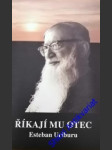 Říkají mu otec - uriburu esteban - náhled