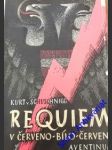 Requiem v červeno- bílo-červené - schuschnigg kurt von - náhled
