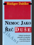 Nemoc jako řeč duše - výklad chorobných příznaků - náhled