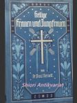 Heilige Frauen und Jungfrauen . Ein Gedenkbuch für alle Tage des Jahres - REINELT Paul - náhled