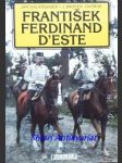 František ferdinand d´este - galandauer jan / bruner - dvořák j. - náhled