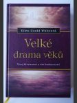 Velké drama věků - vývoj křesťanství a vize budoucnosti - náhled