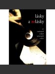 Lásky a nelásky 61 současných českých spisovatelů o lásce (I. Klíma, L. Vaculík, M. Horníček, M. Eben, J. Škvorecký a dal.) - náhled