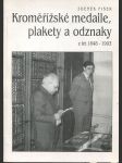 Kroměřížské medaile, plakety a odznaky z let 1848-1993 - náhled