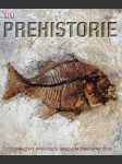 Prehistorie - obrazový průvodce vývijem života na zemi - náhled