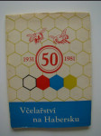 Včelařství na Habersku: 1931-1981 - náhled