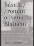 Básník. Román o Ivanu Blatném - náhled