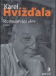 Restaurování slov. Eseje a texty o médiích 2005-2008 - náhled