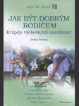 Jak být dobrým rodičem - krůpěje výchovných moudrostí - náhled