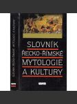 Slovník řecko-římské mytologie a kultury [antika, antické Řecko, starověký Řím] - náhled