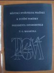 Městká spořitelna pražská k uctění památky presidenta osvoboditele T. G. Masaryka - náhled