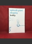 Zpěvník písní skupiny Květy - náhled