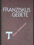 Franziskus - gebete - häcker ethelburga sr. m. osf / hardick lothar p. dr. ofm - náhled