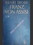 Franz von Assisi und die Anfänge der Kunst der Renaissance in Italien - THODE Henry - náhled