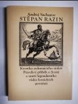 Stěpan Razin - Kronika sedmnáctého století - Pravdivý příběh o životě a smrti legendárního vůdce kozáckých povstání - náhled