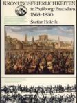 Krönungsfeierlichkeiten in Presburg /Bratislava 1563-1830 - náhled