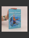 Aqua-fitness : plavání, aqua-gymnastika, aqua-aerobik - náhled