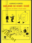 Smějeme se době i sobě - Almanach humoru z let těch i oněch - náhled