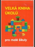 Velká kniha úkolů pro malé šikuly - náhled