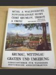 Muhl a Waldviertel, Novohradské Hory, Český Krumlov, Třeboň a okolí - náhled