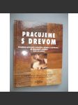 Pracujeme s drevom [dřevo] - náhled