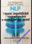 Neurolingvistické programování v manažerské praxi - mcdermott ian/ o connor joseph - náhled