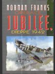Operace Jubilee, Dieppe 1942 - náhled