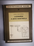 Uzemnění a jeho kontrola - Určeno provozním technikům a elektrotechnickým revisním znalcům, montérům, učňům a žákům odb. škol - náhled