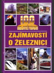 100 největších zajímavostí o železnici - náhled