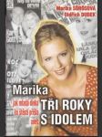 Marika Tři roky s idolem - náhled