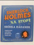 Sherlock Holmes na stopě: Sbírka hádanek inspirovaná největším detektivem všech dob - náhled