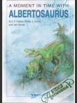 A Moment in Time with Albertosaurus - náhled