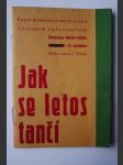 Jak se letos tančí - Popis moderních tanců ve společenském stylu tanečním, sezona 1933-1934 - náhled