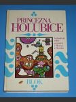 Princezna Holubice 1 : Princezna Holubice  (pohádky z Moravy a Slezska) - náhled