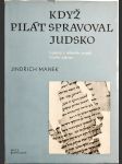 Když Pilát spravoval Judsko - Kapitoly z dobového pozadí Nového zákona - náhled