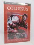 Colossus: Colossusova zkouška; Kořist, která zabíjí; První roky Petra Rasputina - náhled