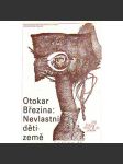 Nevlastní děti země. Otokar Březina (edice: Klub přátel poezie) - náhled