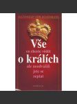 Vše, co chcete vědět o králích, ale neodvážili jste se zeptat [královské rody, panovníci, šlechta, aristokracie, král, královna mj. i Alžběta II.] - náhled