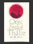 Otec  české  thálie - náhled