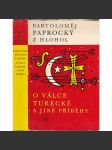 O válce turecké a jiné příběhy (Živá díla minulosti, sv.92) [Paprocký - výbor z díla Diadochos] - náhled