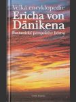 Velká encyklopedie Ericha von Dänikena - Fantastické perspektivy lidstva - náhled