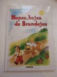 Hopsa, hejsa do Brandejsa - náhled