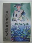 Člověk a krajina - Josef Čapek (1887-1945), Václav Špála (1885-1946) - Galerie Procházka v Českých Budějovicích 7.12.2005-5.2.2006, Alšova jihočeská galerie v Hluboké nad Vltavou - Wortnerův dům AJG České Budějovice 8.12.2005-5.2.2006, Oblastní galerie Vysočiny v Jihlavě 2.3.-21.5.2006 - náhled