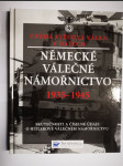 Německé válečné námořnictvo 1935-1945 - skutečnosti a statistické údaje o Hitlerově válečném námořnictvu - náhled