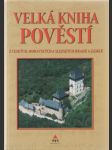 Velká kniha pověstí z českých, moravských a slezských hradů a zámků - náhled