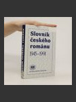 Slovník českého románu : 1945-1991 : 150 děl poválečné české prózy - náhled