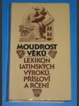 Moudrost věků - Lexikon latinských výroků, přísloví a rčení - náhled