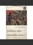 Päťdesiat rokov slovenského života I. (text slovensky) - náhled