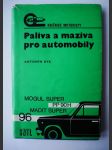 Paliva a maziva pro automobily - určeno též posl. stř. a vys. škol dopravních - náhled