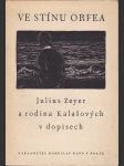 Ve  stínu  orfea  / julius zeyer a rodina kalašových  ve vzájemných dopisech 1879-1900 - náhled